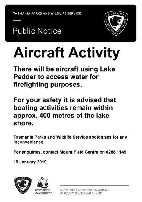 The public notice to be issued by the Parks and Wildlife Service notifying users that Lake Pedder is to be accessed by aircraft for fire fighting purposes.